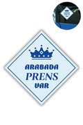 "ARABADA PRENS VAR" Stickerı – 10x10 Cm Araba Camı Uyarı Etiketi